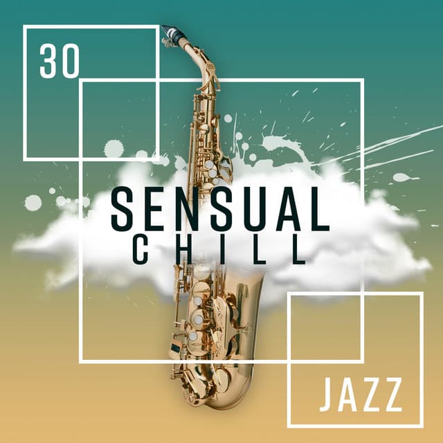 30 Sensual Chill Jazz: Epic Relaxation, Morning & Evening, Emotional Fusion - Piano Bar Music Guys