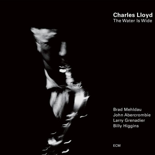The Water Is Wide - Charles Lloyd