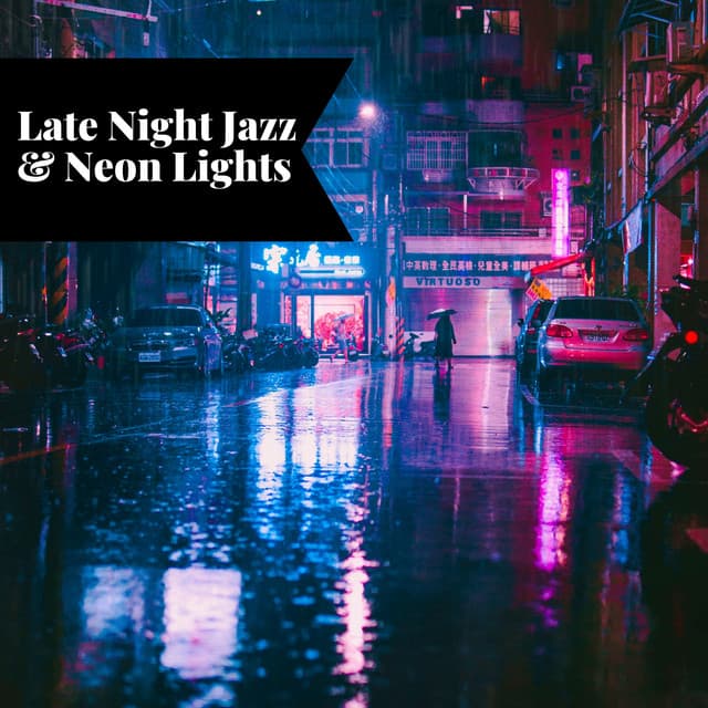 Late Night Jazz & Neon Lights: Cruising Through the City's Heartbeat - Smooth Jazz Instrumental Band