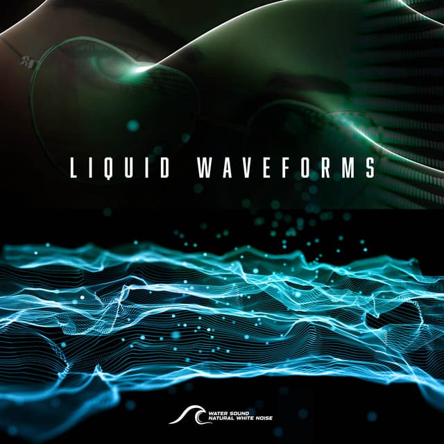 Liquid Waveforms - Water Sound Natural White Noise