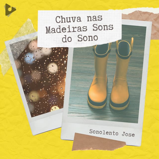 Chuva nas Madeiras Sons do Sono - Sonolento Jose