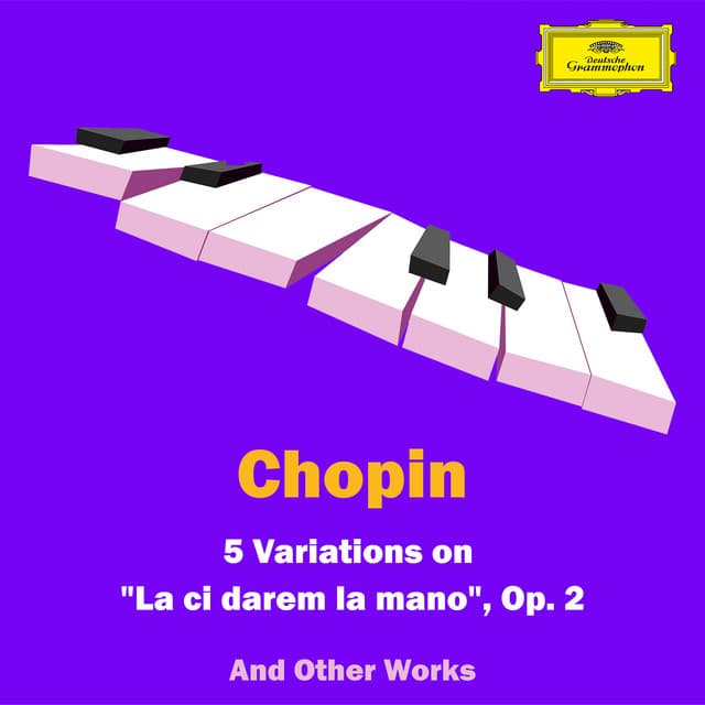 5 Variations on "La ci darem la mano", Op. 2, - Frédéric Chopin