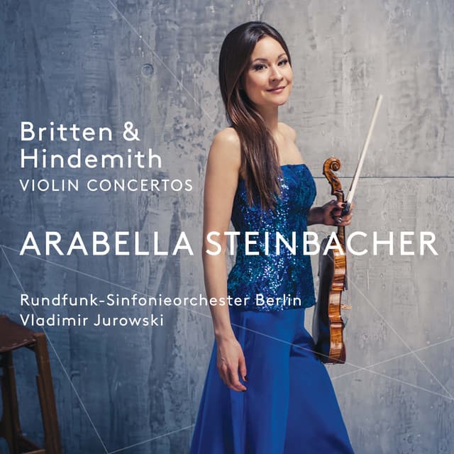 Britten & Hindemith: Violin Concertos - Arabella Steinbacher