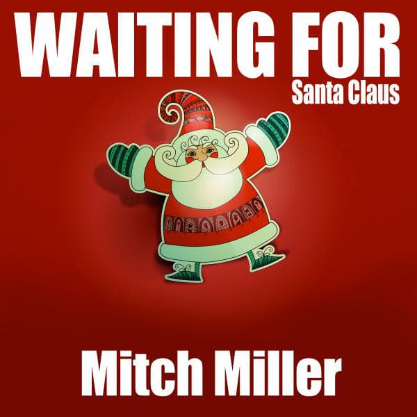 Waiting for Santa Claus - Mitch Miller