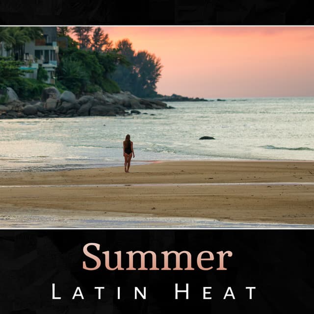 Summer Latin Heat – Guilty Pleasure, Dance Music, Fiesta, Fall in Love, Spain Rhythms - Latin Sound Groove