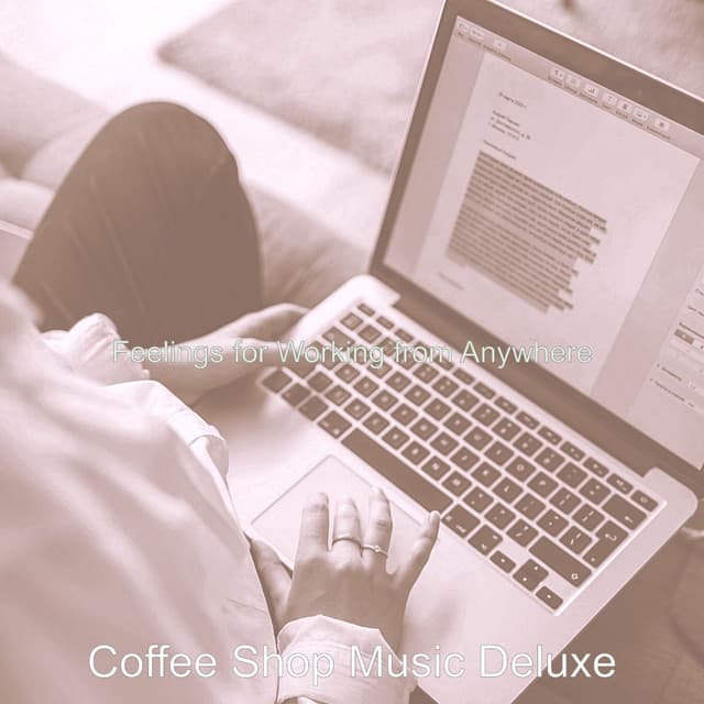 Feelings for Working from Anywhere - Coffee Shop Music Deluxe