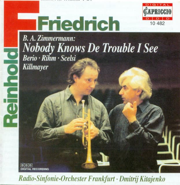 Trumpet Recital: Friedrich, Reinhold - Zimmermann, B.A. / Berio, L. / Rihm, W. / Scelsi, G. / Killmayer, W. - Reinhold Friedrich