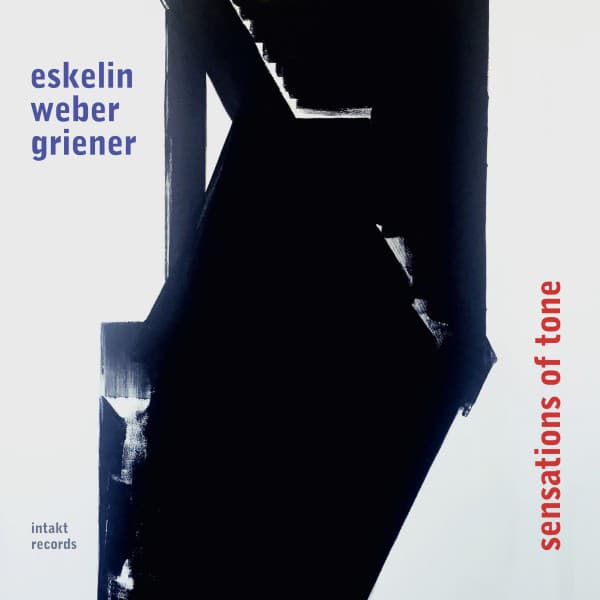 Sensations of Tone - Ellery Eskelin