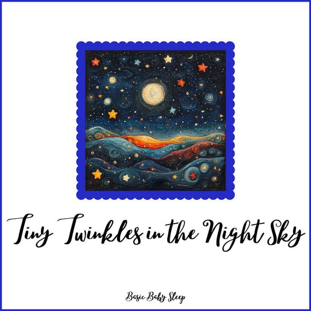 Tiny Twinkles in the Night Sky - Basic Baby Sleep