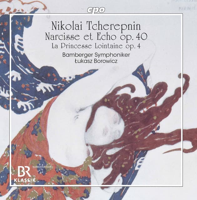 Tcherepnin: Prelude to "La princesse lointaine", Op. 4 & Narcisse et Echo, Op. 40 - Nikolai Tcherepnin