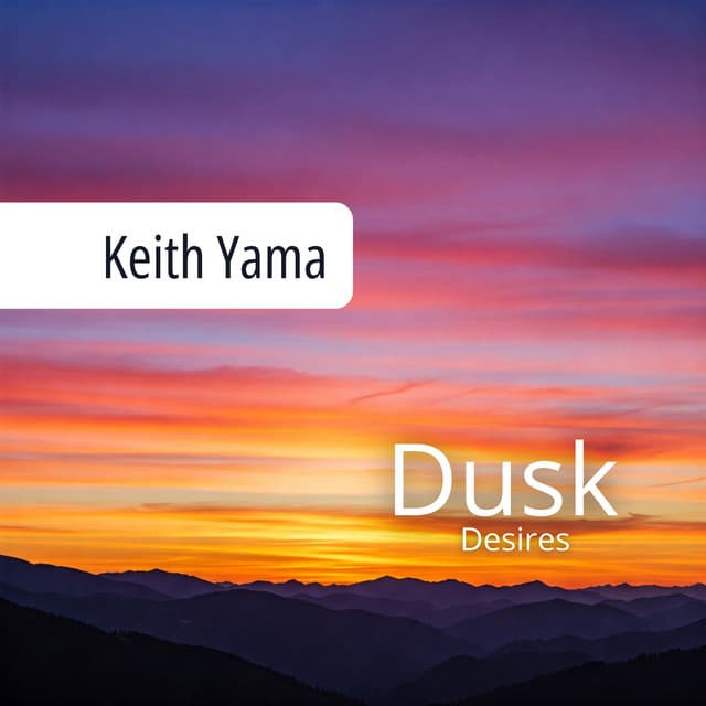 Dusk Desires - Keith Yama