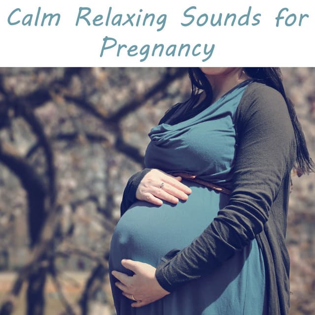Calm Relaxing Sounds for Pregnancy - Meditation for Pregnant Women, Relax Time, Prental Yoga - Relaxing Sounds Of Nature