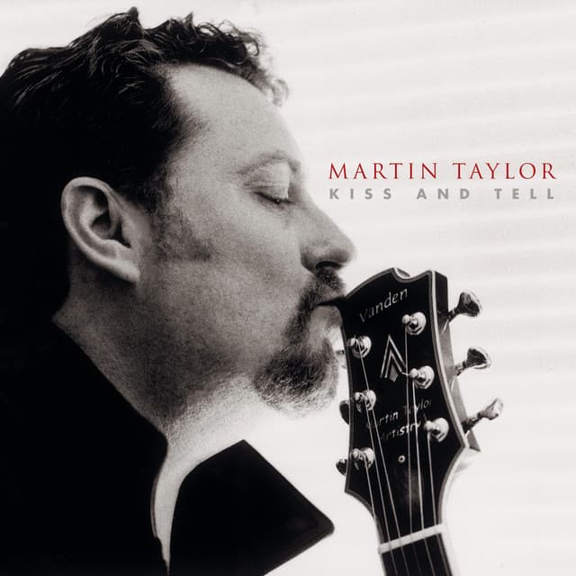 Kiss And Tell - Martin Taylor