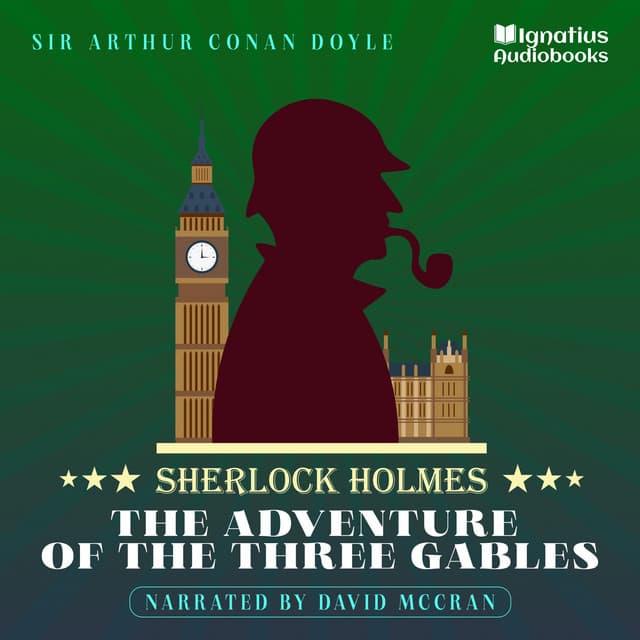 The Adventure of the Three Gables - Sherlock Holmes Audiobooks