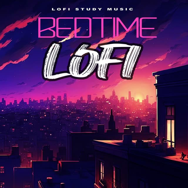 Bedtime Lofi - LoFi Study Music