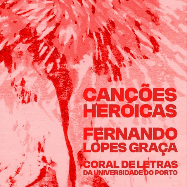 Canções Heróicas - Fernando Lopes-Graça