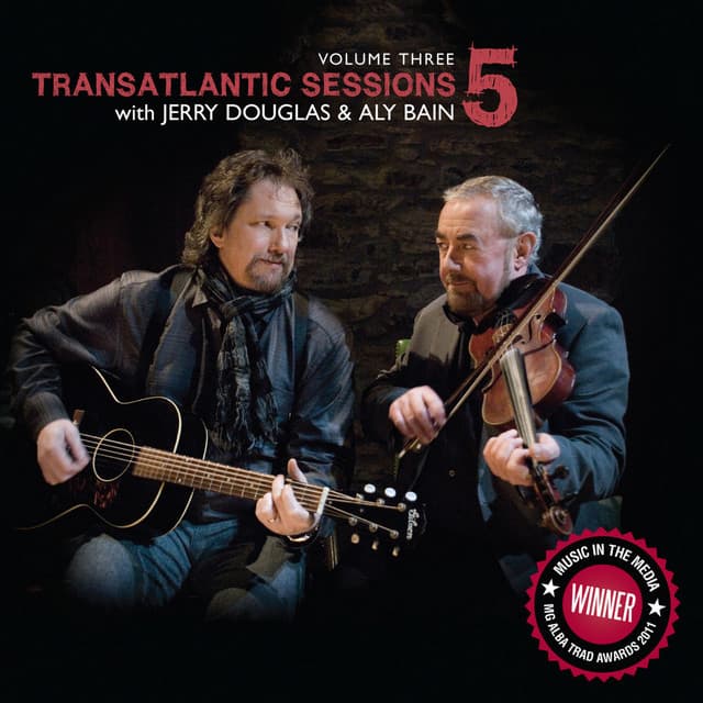 Transatlantic Sessions - Series 5, Vol. Three - Aly Bain and Jerry Douglas