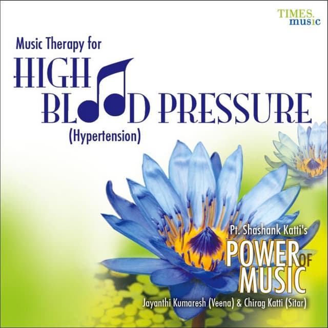 Music Therapy - High Blood Pressure - Chirag Katti