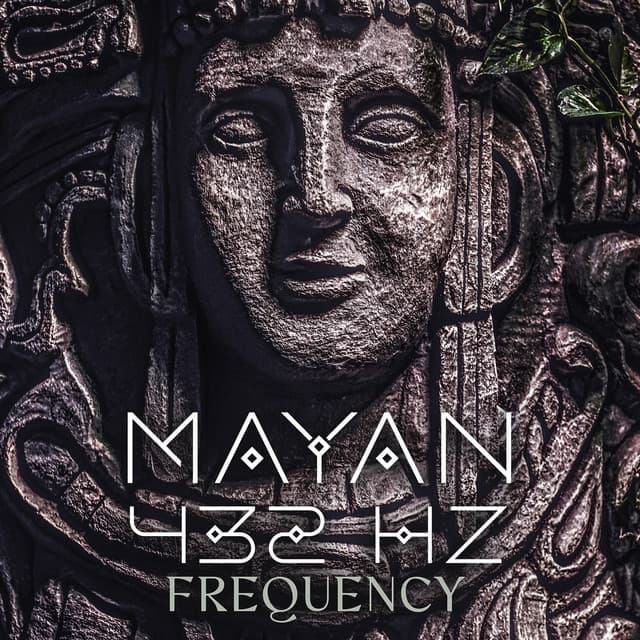 Mayan 432 Hz Frequency: Ancient Meditation for Healing, Abundance, Mental Power - Deep Healing