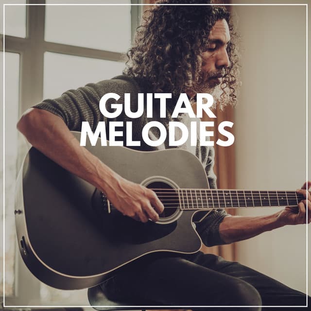 Guitar Melodies - Soft Guitar Music