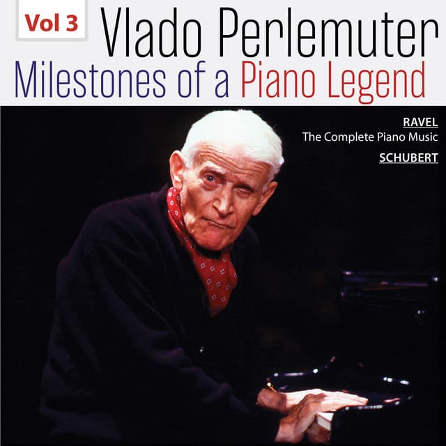Milestones of a Piano Legend: Vlado Perlemuter, Vol. 3 - Vlado Perlemuter