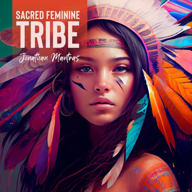 Sacred Feminine: Native Flute Sounds, and Rhythmic Drumming Trance to Fulfill Heart with Self-Compassion, Embrace Your Sensuality, Movement Meditation - Jonathan Mantras