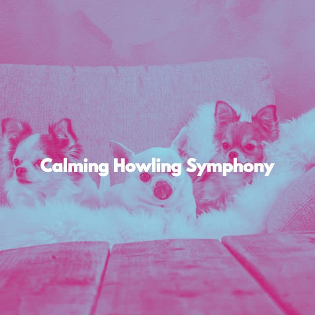 Calming Howling Symphony - Puppy Music