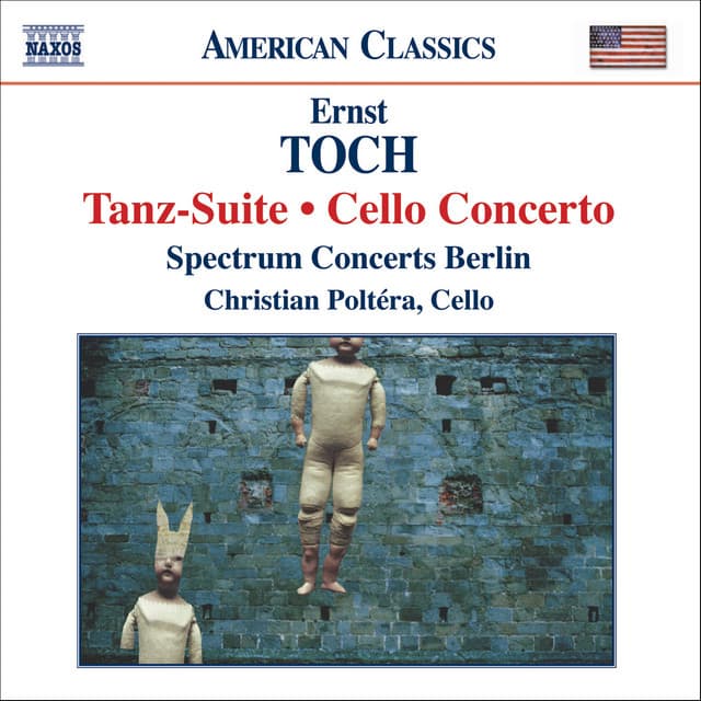 Toch: Tanz-Suite / Cello Concerto - Ernst Toch