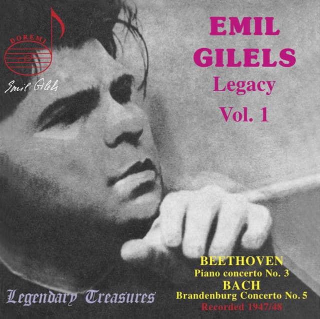 Emil Gilels Legacy, Vol. 1: Beethoven & Bach - Emil Gilels