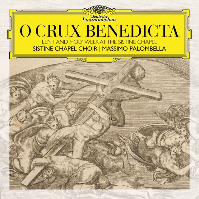 O Crux Benedicta. Lent and Holy Week at the Sistine Chapel - Sistine Chapel Choir