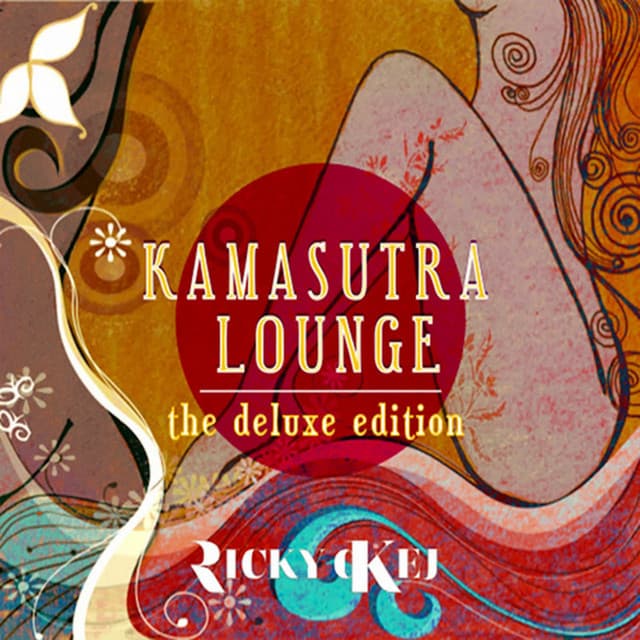 Kamasutra Lounge: The Deluxe Edition - Ricky Kej
