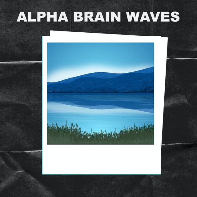 Alpha Brain Waves - Alpha Brain Waves