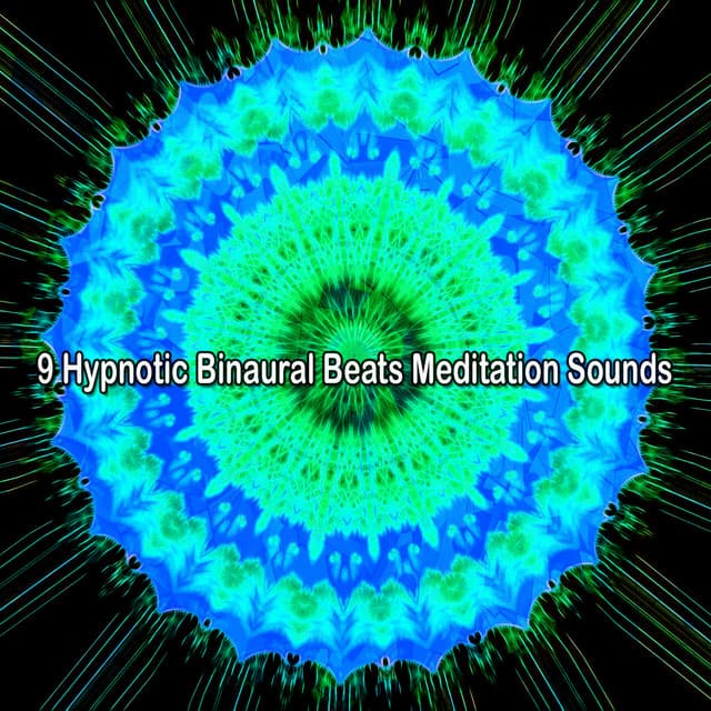 9 Hypnotic Binaural Beats Meditation Sounds - Binaural Beat Brainwave Subliminal Systems
