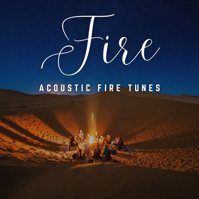 Fireside Serenades: Acoustic Fire Tunes - Fire Sounds