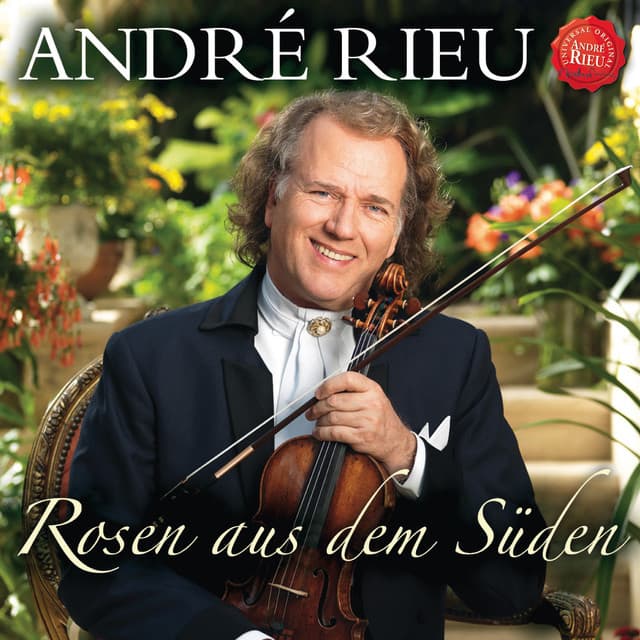 Rosen aus dem Süden - André Rieu