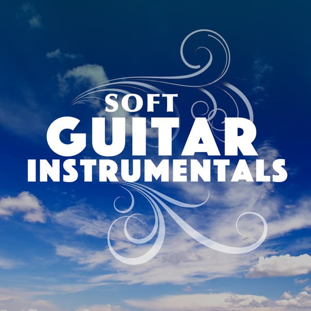 Soft Guitar Instrumentals - Soft Guitar Music