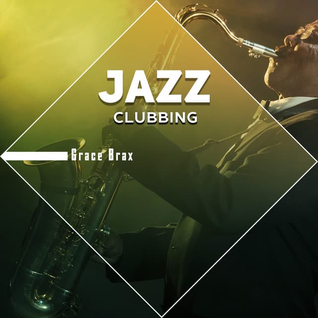 Jazz Clubbing - Grace Brax