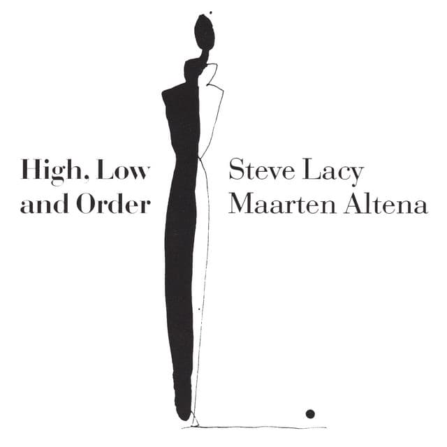 High, Low and Order - Steve Lacy