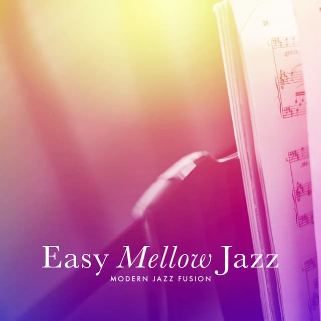 Easy Mellow Jazz - Modern Jazz Fusion