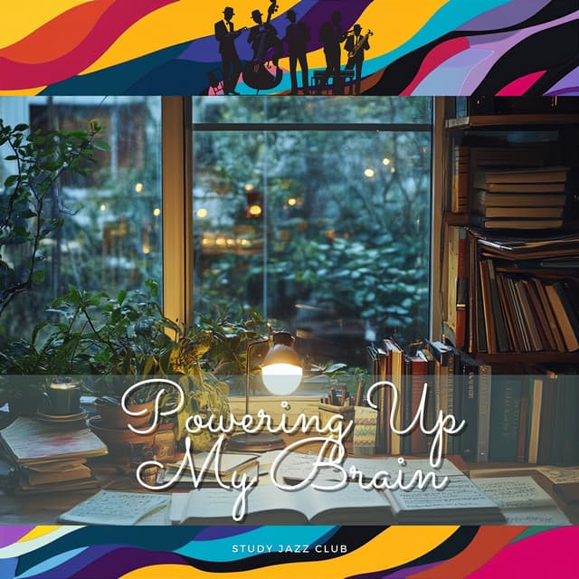 Powering Up My Brain - Study Jazz Club