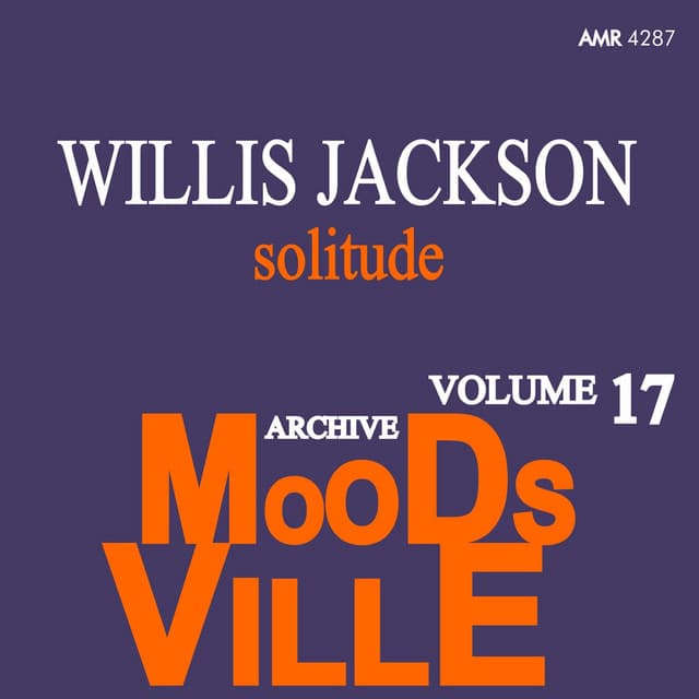 Moodsville Volume 17: Solitude - Willis Jackson