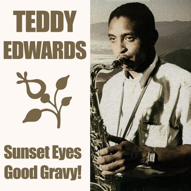 Sunset Eyes / Good Gravy! - Teddy Edwards