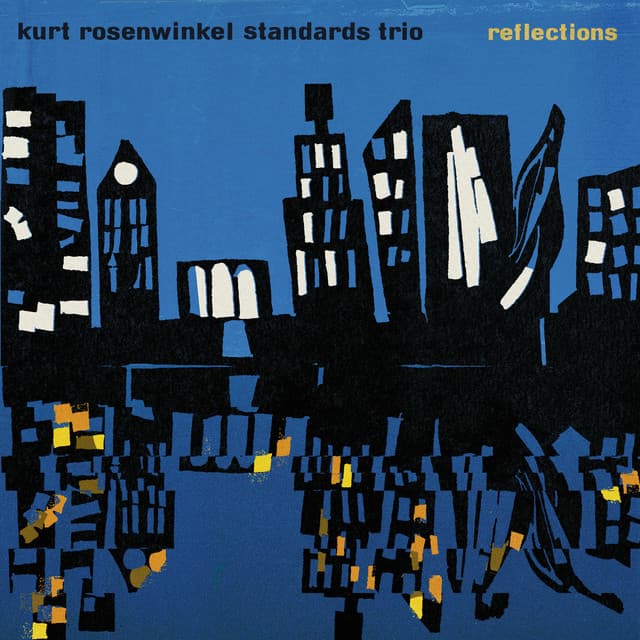 Standards Trio: Reflections - Kurt Rosenwinkel