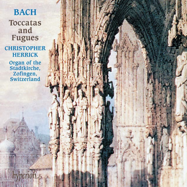 Bach: Toccata & Fugue in D Minor and Other Famous Toccatas & Fugues - Johann Sebastian Bach