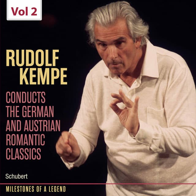Milestones of Legends: Rudolf Kempe, Vol. 2 - Franz Schubert