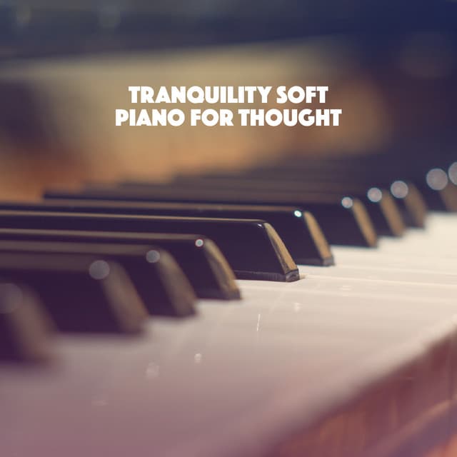 Tranquility: Soft Piano for Thought - Moonlight Sonata
