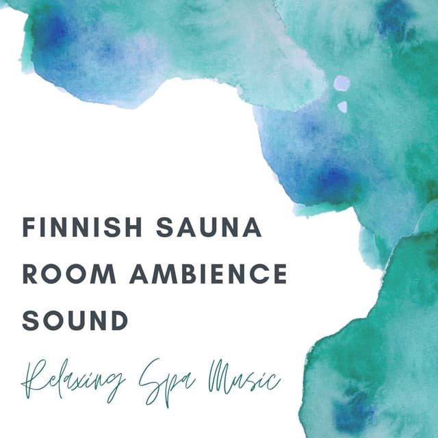 Finnish Sauna Room Ambience Sound: Relaxing Spa Music - The Peace Team