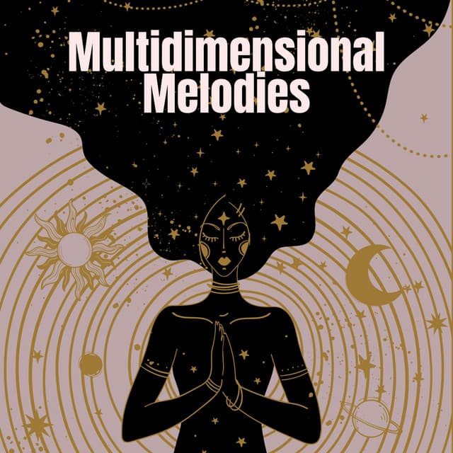 Multidimensional Melodies - Zen Minds