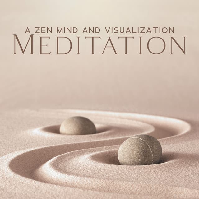A Zen Mind and Visualization Meditation: Experience Pure Mindfulness and Relaxation - Relaxation Area