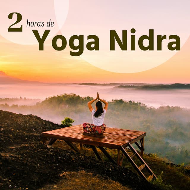 2 Horas de Yoga Nidra - Fondo de Música Tranquila con Sonidos Naturaleza Practicar Yoga y Asanas - Yoga Nidra